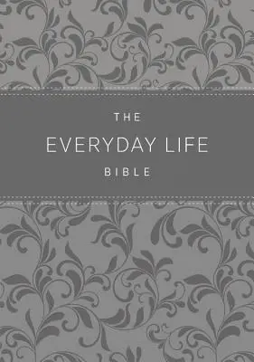 Biblia vieții de zi cu zi: Puterea Cuvântului lui Dumnezeu pentru viața de zi cu zi - The Everyday Life Bible: The Power of God's Word for Everyday Living