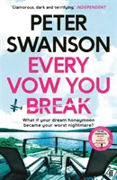 Every Vow You Break - „Distracție criminală” de la autorul bestsellerului Sunday Times The Kind Worth Killing - Every Vow You Break - 'Murderous fun' from the Sunday Times bestselling author of The Kind Worth Killing