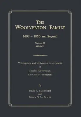 Familia Woolverton: 1693 - 1850 și după, volumul II - The Woolverton Family: 1693 - 1850 and Beyond, Volume II