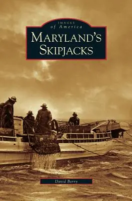 Skipjacks din Maryland - Maryland's Skipjacks