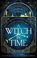 Vrăjitoare în timp - captivantă, magică și greu de lăsat din mână - Witch in Time - absorbing, magical and hard to put down