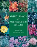 Plante de grădină pentru climatul mediteranean - Garden Plants for Mediterranean Climates