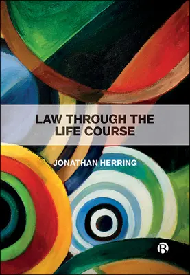 Dreptul de-a lungul vieții - Law Through the Life Course