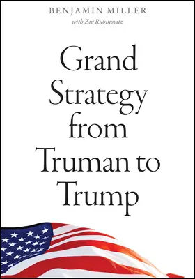 Marea strategie de la Truman la Trump - Grand Strategy from Truman to Trump
