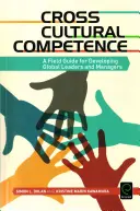 Competența transculturală: Un ghid de teren pentru dezvoltarea liderilor și managerilor globali - Cross Cultural Competence: A Field Guide for Developing Global Leaders and Managers