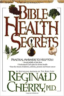 Secretele biblice despre sănătate: Răspunsuri practice pentru a vă ajuta - Bible Health Secrets: Practical Answers to Help You