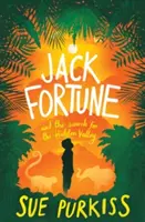 Jack Fortune: And the Search for the Hidden Valley (Și căutarea văii ascunse) - Jack Fortune: And the Search for the Hidden Valley