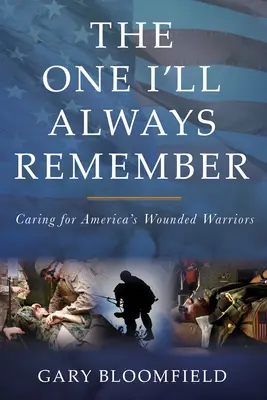 The One I'll Always Remember: Grija pentru războinicii răniți ai Americii - The One I'll Always Remember: Caring for America's Wounded Warriors