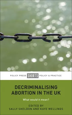 Decriminalizarea avortului în Regatul Unit: Ce ar însemna aceasta? - Decriminalising Abortion in the UK: What Would It Mean?