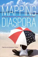 Cartografierea diasporei: Turismul cu rădăcini afro-americane în Brazilia - Mapping Diaspora: African American Roots Tourism in Brazil