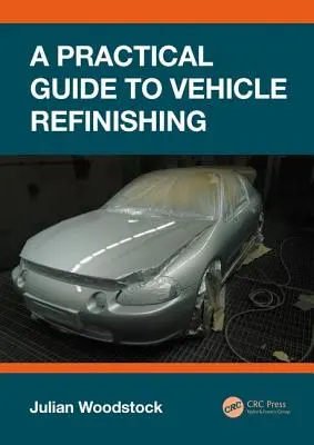 Un ghid practic pentru refinisarea vehiculelor - A Practical Guide to Vehicle Refinishing