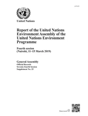 Raport al Adunării Organizației Națiunilor Unite pentru Mediu al Programului Națiunilor Unite pentru Mediu: A patra sesiune - Report of the United Nations Environment Assembly of the United Nations Environment Programme: Fourth Session