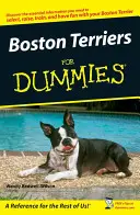 Boston Terriers pentru începători - Boston Terriers For Dummies