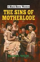 Păcatele de la Motherlode - Sins of Motherlode