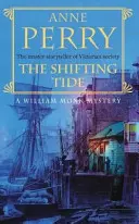 Shifting Tide (William Monk Mystery, Book 14) - Un mister victorian captivant din East End-ul Londrei - Shifting Tide (William Monk Mystery, Book 14) - A gripping Victorian mystery from London's East End