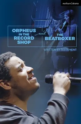 Orfeu în magazinul de discuri și Beatboxerul - Orpheus in the Record Shop and The Beatboxer