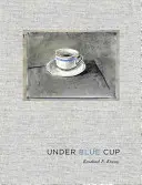 Sub Cupa Albastră - Under Blue Cup