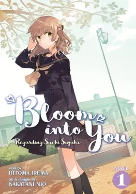 Bloom Into You (Light Novel): Despre Saeki Sayaka Vol. 1 - Bloom Into You (Light Novel): Regarding Saeki Sayaka Vol. 1
