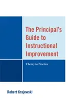 The Principal's Guide to Instructional Improvement: De la teorie la practică - The Principal's Guide to Instructional Improvement: Theory to Practice