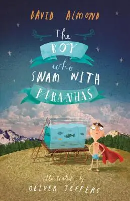 Băiatul care a înotat cu Piranha - The Boy Who Swam with Piranhas