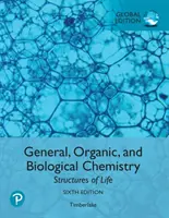 Chimie generală, organică și biologică: Structures of Life, ediție globală - General, Organic, and Biological Chemistry: Structures of Life, Global Edition