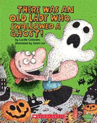 A fost o bătrână doamnă care a înghițit o fantomă! O carte de bord - There Was an Old Lady Who Swallowed a Ghost!: A Board Book