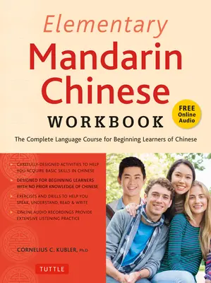 Caiet de lucru elementar de chineză mandarină: Learn to Speak, Read and Write Chinese the Easy Way! (Audio de însoțire) - Elementary Mandarin Chinese Workbook: Learn to Speak, Read and Write Chinese the Easy Way! (Companion Audio)