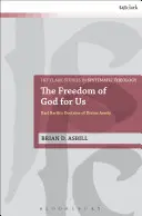 Libertatea lui Dumnezeu pentru noi: Doctrina lui Karl Barth despre Aseitatea Divină - The Freedom of God for Us: Karl Barth's Doctrine of Divine Aseity