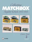 Colecționarea Matchbox: Regular Wheels 1953-1969 - Collecting Matchbox: Regular Wheels 1953-1969