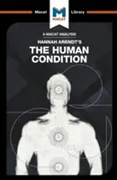 O analiză a lucrării Condiția umană a lui Hannah Arendt - An Analysis of Hannah Arendt's the Human Condition