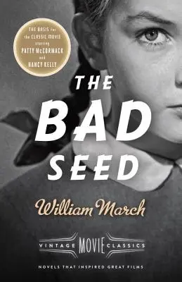 The Bad Seed: Un film clasic de epocă - The Bad Seed: A Vintage Movie Classic