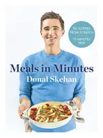 Masa lui Donal în câteva minute: 90 de cine de la zero, 15 minute de pregătire - Donal's Meal in Minutes: 90 Suppers from Scratch, 15 Minutes Prep