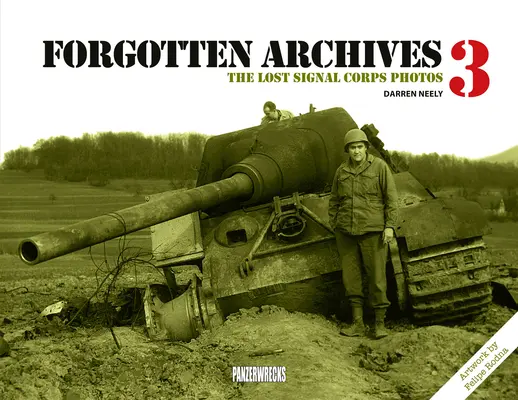 Arhive uitate 3: Fotografiile pierdute ale Corpului de Transmisiuni - Forgotten Archives 3: The Lost Signal Corps Photos