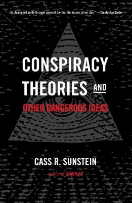 Teorii ale conspirației și alte idei periculoase - Conspiracy Theories and Other Dangerous Ideas