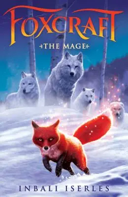 Magul (Foxcraft, Cartea 3), 3 - The Mage (Foxcraft, Book 3), 3