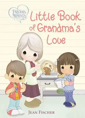 Precious Moments: Mica carte a iubirii bunicii - Precious Moments: Little Book of Grandma's Love