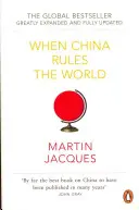 Când China va conduce lumea - Ascensiunea Regatului de Mijloc și sfârșitul lumii occidentale [Foarte actualizat și extins] - When China Rules The World - The Rise of the Middle Kingdom and the End of the Western World [Greatly updated and expanded]