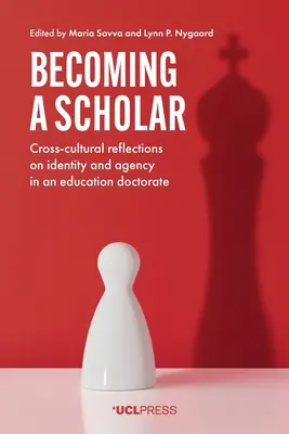 Devenirea unui cercetător: Reflecții interculturale asupra identității și agenției în cadrul unui doctorat în educație - Becoming a Scholar: Cross-Cultural Reflections on Identity and Agency in an Education Doctorate