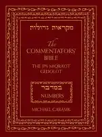 Biblia comentatorilor: Numbers: Rubin JPS Miqra'ot Gedolot - The Commentators' Bible: Numbers: The Rubin JPS Miqra'ot Gedolot