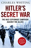 Războiul secret al lui Hitler - Campania nazistă de spionaj împotriva Aliaților - Hitler's Secret War - The Nazi Espionage Campaign Against the Allies