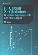 RF Coaxial Slot Radiators: Modelare, măsurători și aplicații - RF Coaxial Slot Radiators: Modeling, Measurements and Applications