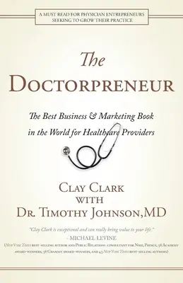 Doctorpreneur: Cea mai bună carte de afaceri și marketing din lume pentru furnizorii de servicii medicale - Doctorpreneur: The Best Business & Marketing Book in the World for Healthcare Providers