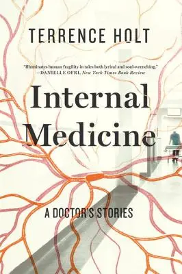 Medicină internă: Poveștile unui doctor - Internal Medicine: A Doctor's Stories