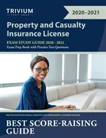 Property and Casualty Insurance License Exam Study Guide 2020-2021: Carte de pregătire pentru examenul P&C cu întrebări practice pentru test - Property and Casualty Insurance License Exam Study Guide 2020-2021: P&C Exam Prep Book with Practice Test Questions