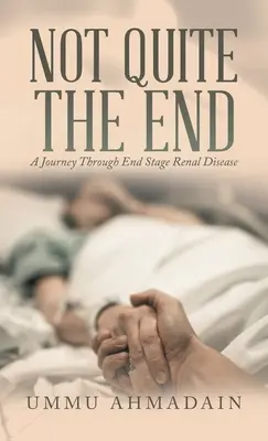 Not Quite the End: (Ediție revizuită) - Not Quite the End: (Revised Edition)