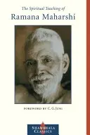 Învățătura spirituală a lui Ramana Maharshi - The Spiritual Teaching of Ramana Maharshi