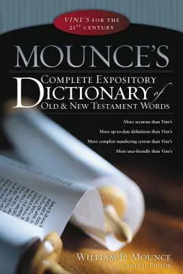 Dicționarul expozitiv complet al cuvintelor din Vechiul și Noul Testament al lui Mounce - Mounce's Complete Expository Dictionary of Old & New Testament Words