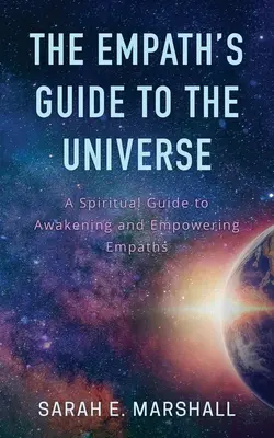 Ghidul empaticului către univers - The Empath's Guide To The Universe
