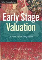 Early Stage Valuation: O perspectivă asupra valorii juste - Early Stage Valuation: A Fair Value Perspective