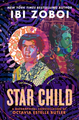 Copilul stelelor: O constelație biografică a Octaviei Estelle Butler - Star Child: A Biographical Constellation of Octavia Estelle Butler